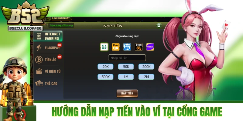 Hướng dẫn các bước nạp tiền vào ví tại cổng game